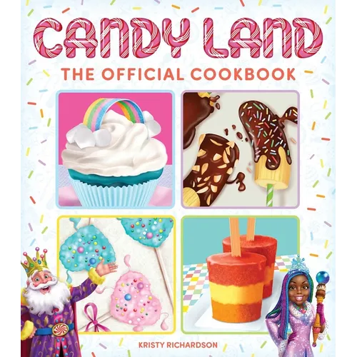 Candy Land: The Official Cookbook