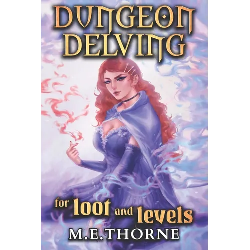 Dungeon Delving for Loot and Levels: A Men's LitRPG Adventure