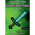 Guia de Juego para MINECRAFTERS: La Guía Definitiva de Minecraft