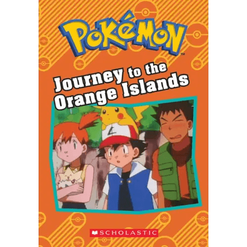 Journey to the Orange Islands (Pokémon: Chapter Book) - Paperback - 