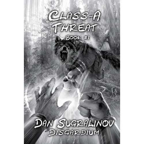 Class-A Threat (Disgardium Book #1): LitRPG Series