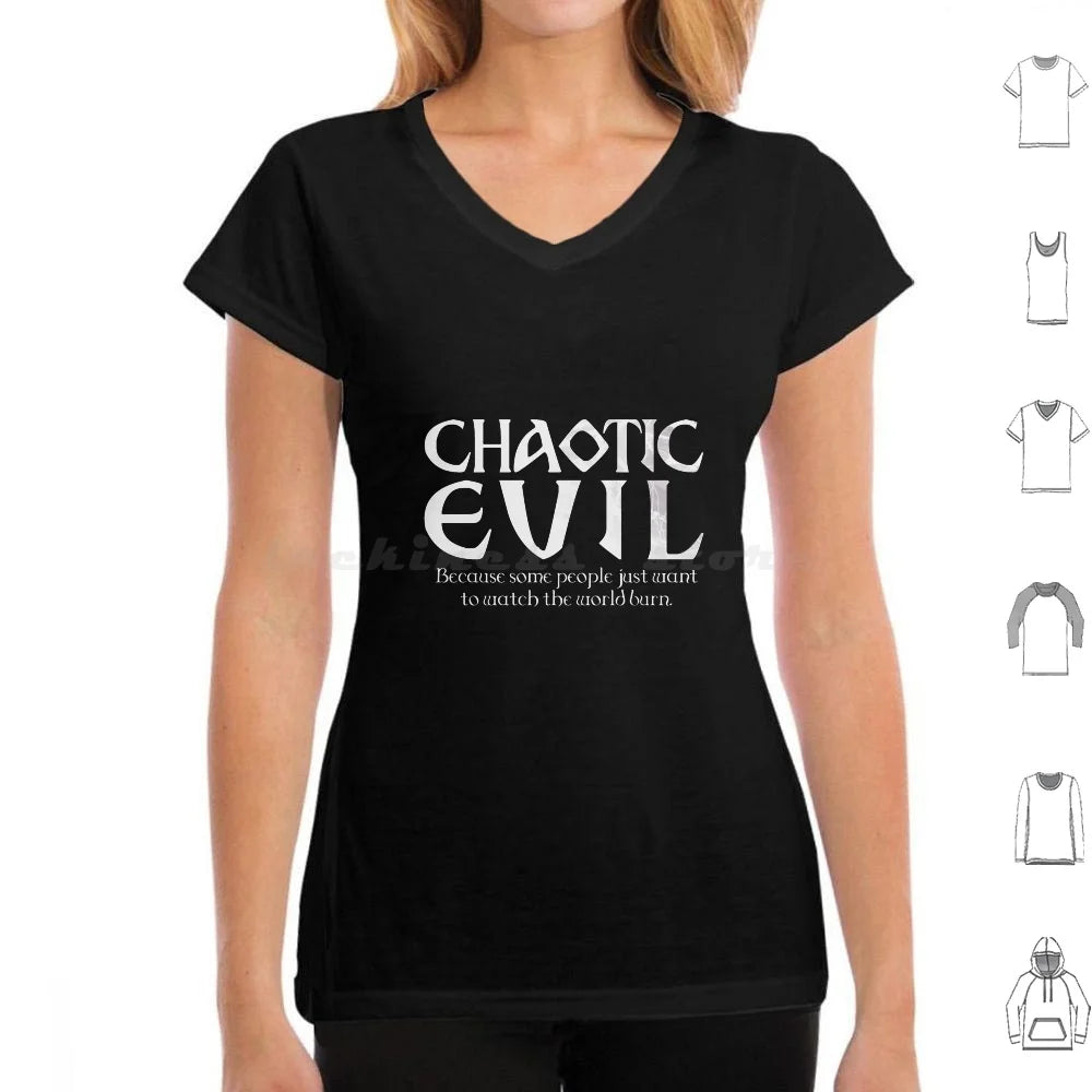 Chaotic Evil : Because Some People Just Want To Watch The World Burn T Shirt 6Xl Cotton Cool Tee Chaotic Evil Alignment And D D