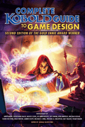 Complete Kobold Guide to Game Design 2nd Edition - Role-Players