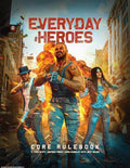 Everyday Heroes Core Rulebook - Role-Players