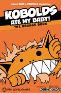 Kobolds Ate My Baby! The Orange Book - Role-Players