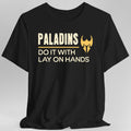 DnD Paladins Do It With Lay On Hands Shirt