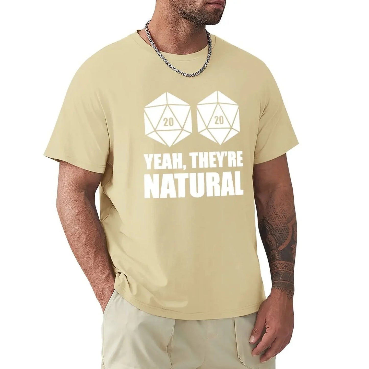 D20 Yeah They're Natural T-Shirt vintage clothes sublime mens cotton t shirts