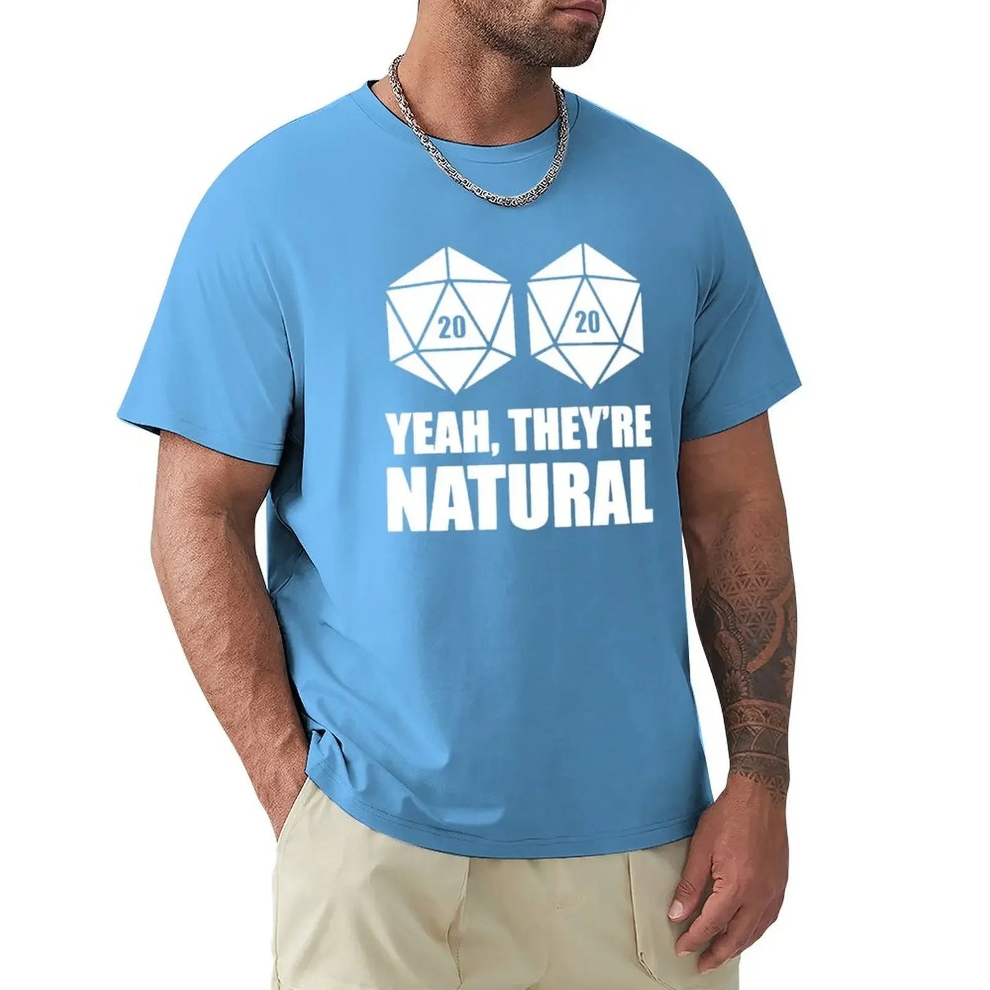 D20 Yeah They're Natural T-Shirt vintage clothes sublime mens cotton t shirts