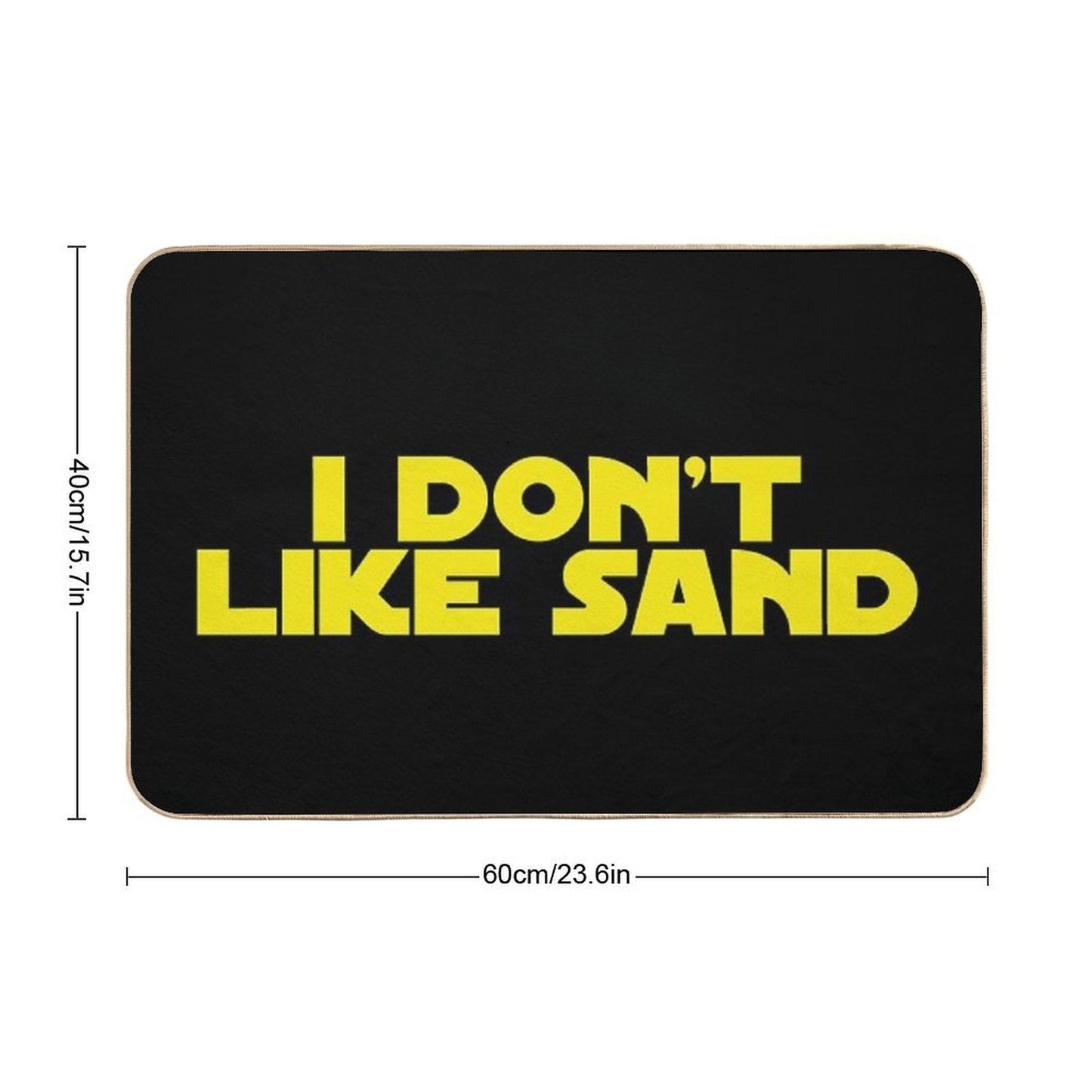 I Don't Like Sand  Dirt-Trapping Bath Mat