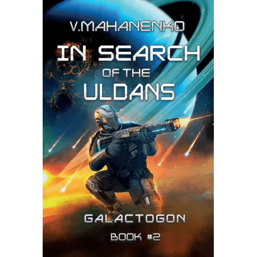 In Search of the Uldans (Galactogon Book #2): LitRPG Series - Paperback - 