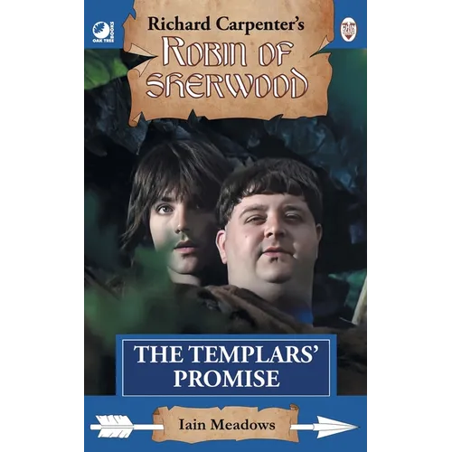 The Templars' Promise: from Richard Carpenter's Robin of Sherwood