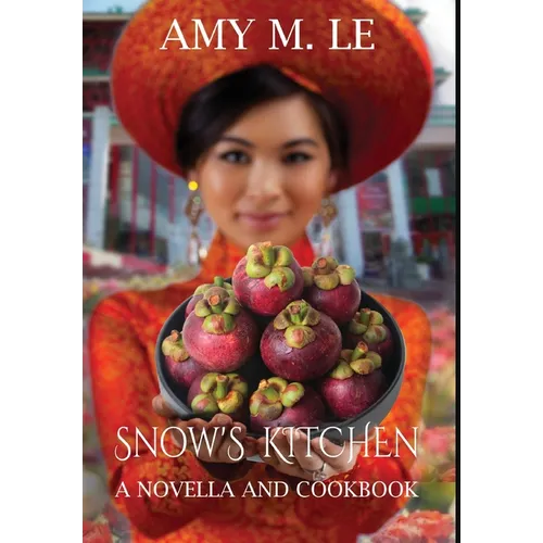 Snow's Kitchen: A Novella and Cookbook