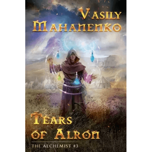 Tears of Alron (The Alchemist #3): LitRPG Series - Paperback - 