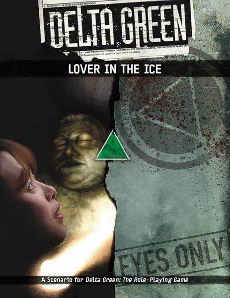 Delta Green: Lover in the Ice - 