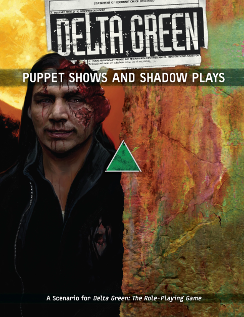 Delta Green: Puppet Shows and Shadow Plays