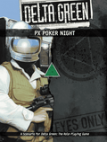 Delta Green: PX Poker Night - Role-Players
