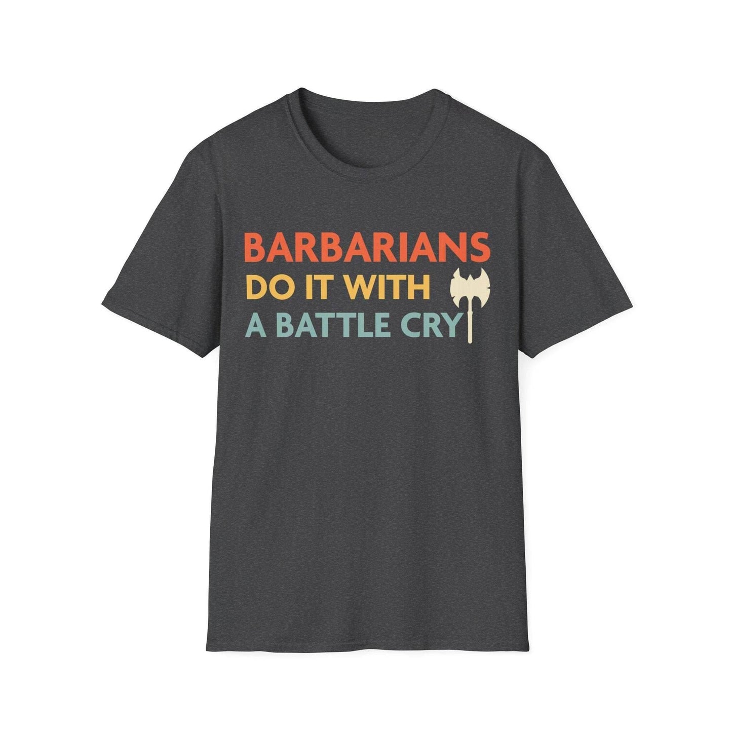 DnD Barbarians Do It With A Battle Cry Shirt - Dark Heather / S