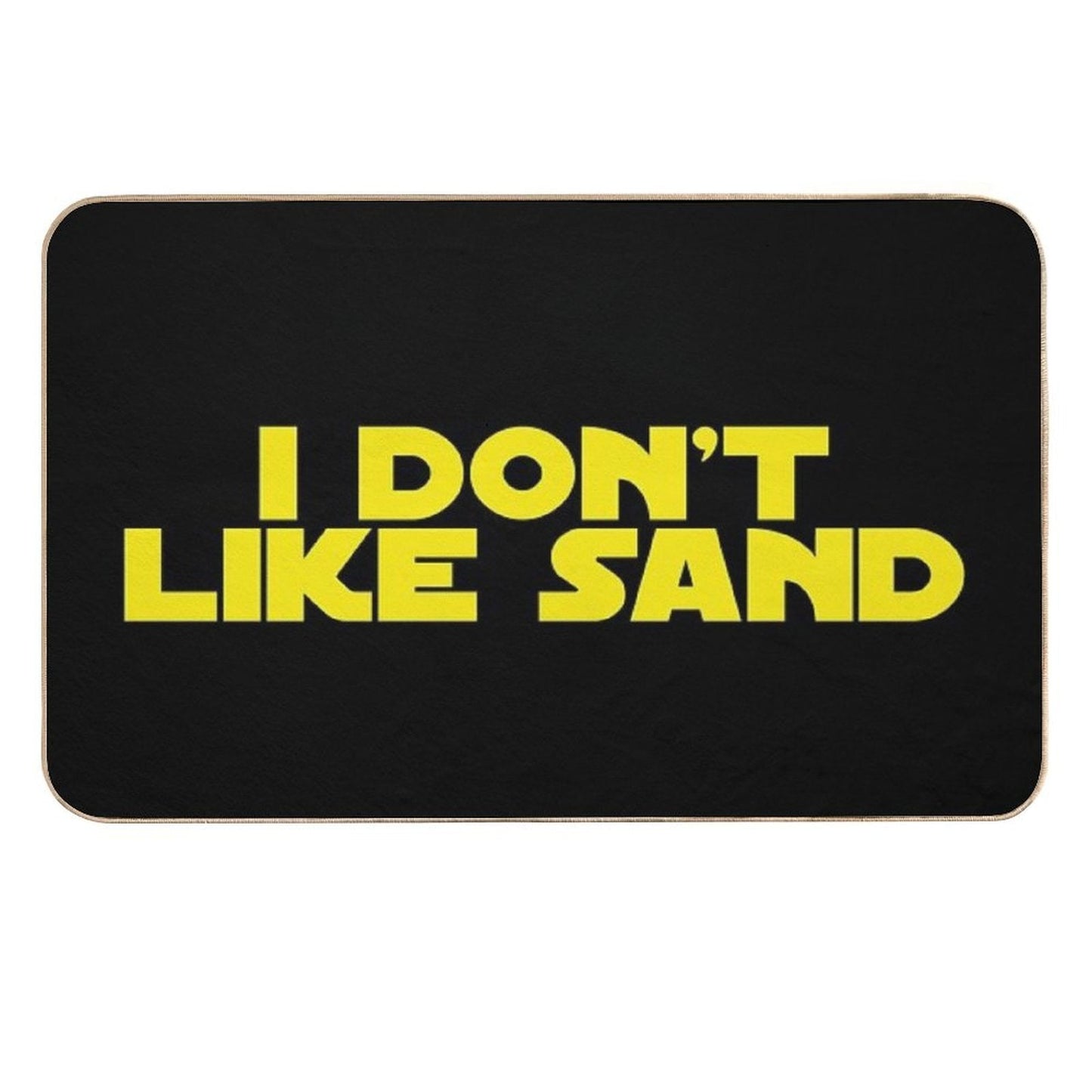 I Don't Like Sand  Dirt-Trapping Bath Mat