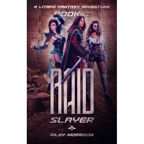 Raid Slayer: A Litrpg Harem Fantasy