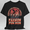 Faerun Fun Run Funny D&D T-shirt - Black / S