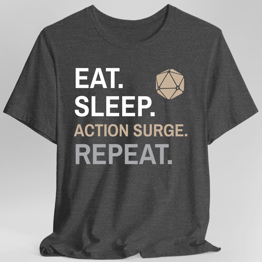 Fighter Class T-Shirt – 'Eat, Sleep, Action Surge, Repeat'