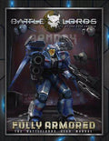 Fully Armored: The Battlelords Gear Manual - Role-Players