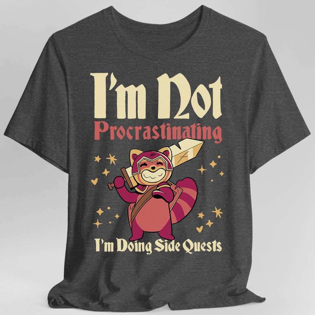 Funny DND Shirt - I'm Not Procrastinating I'm Doing Side Quests - Dark Heather / S