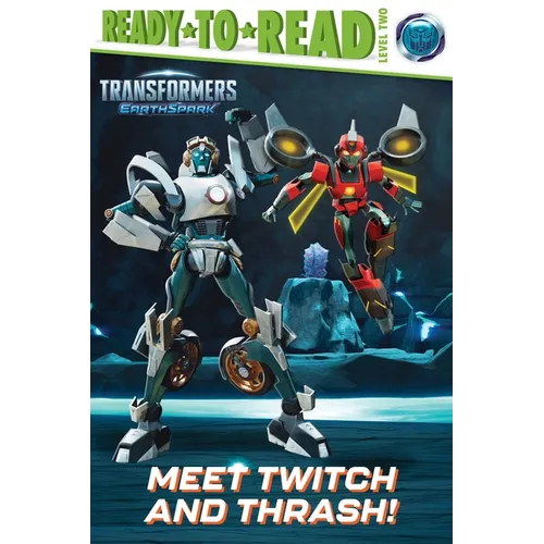 Meet Twitch and Thrash!: Ready-To-Read Level 2