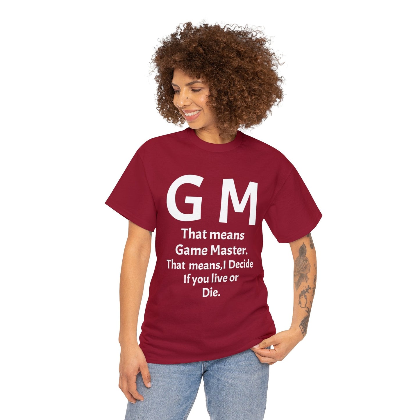 Game Master Means i decide if you live or die. Unisex Heavy Cotton Tee