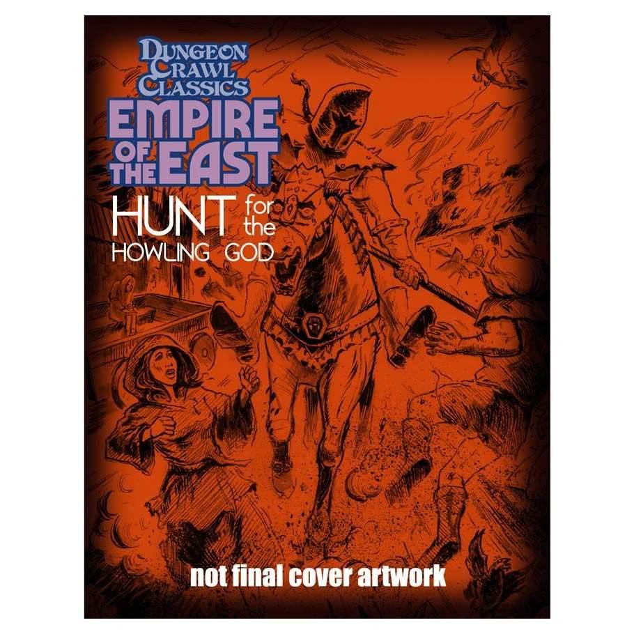 Dungeon Crawl Classics: The Empire of the East - #1 Hunt for the Howling - 