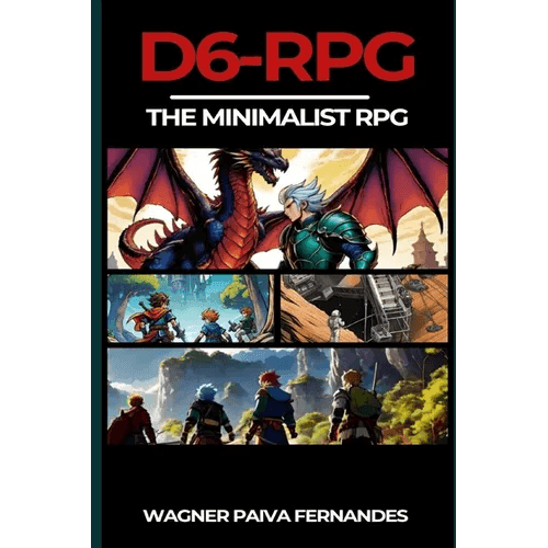 D6-RPG. The Minimalist RPG.: Adventures with a 6-sided die. - Paperback - 