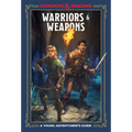 Warriors & Weapons (Dungeons & Dragons): A Young Adventurer's Guide