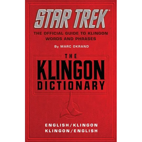 The Klingon Dictionary: The Official Guide to Klingon Words and Phrases