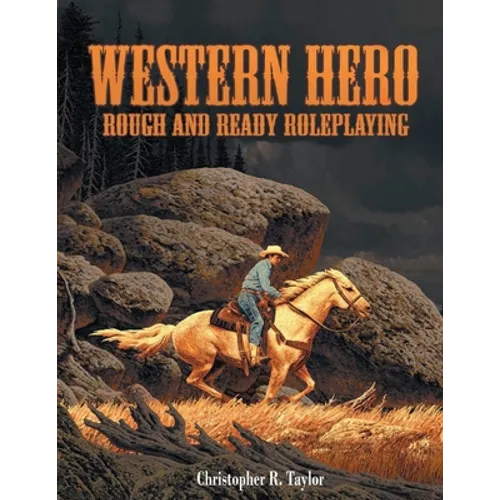 Western Hero: Rough and Ready Roleplaying