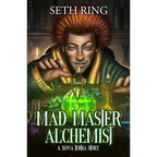Mad Master Alchemist: A LitRPG Adventure