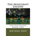 The Minecraft Legend: The begining