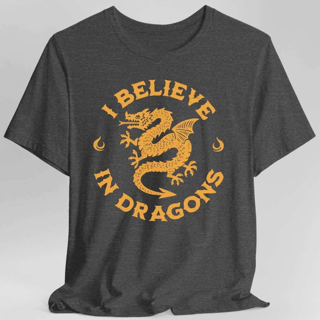 I Believe in Dragons Shirt - Dark Heather / S