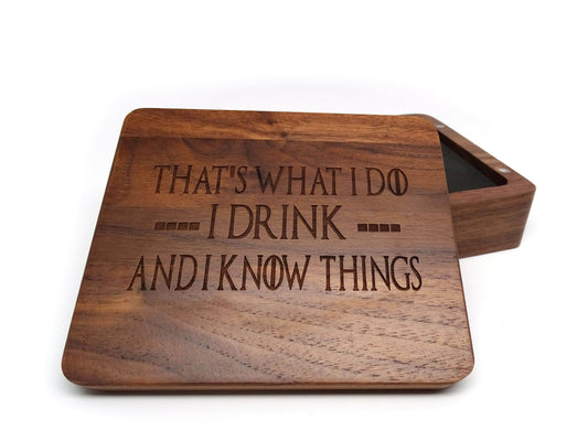 I Drink and I Know Things Wooden Dice Case - Walnut Wood