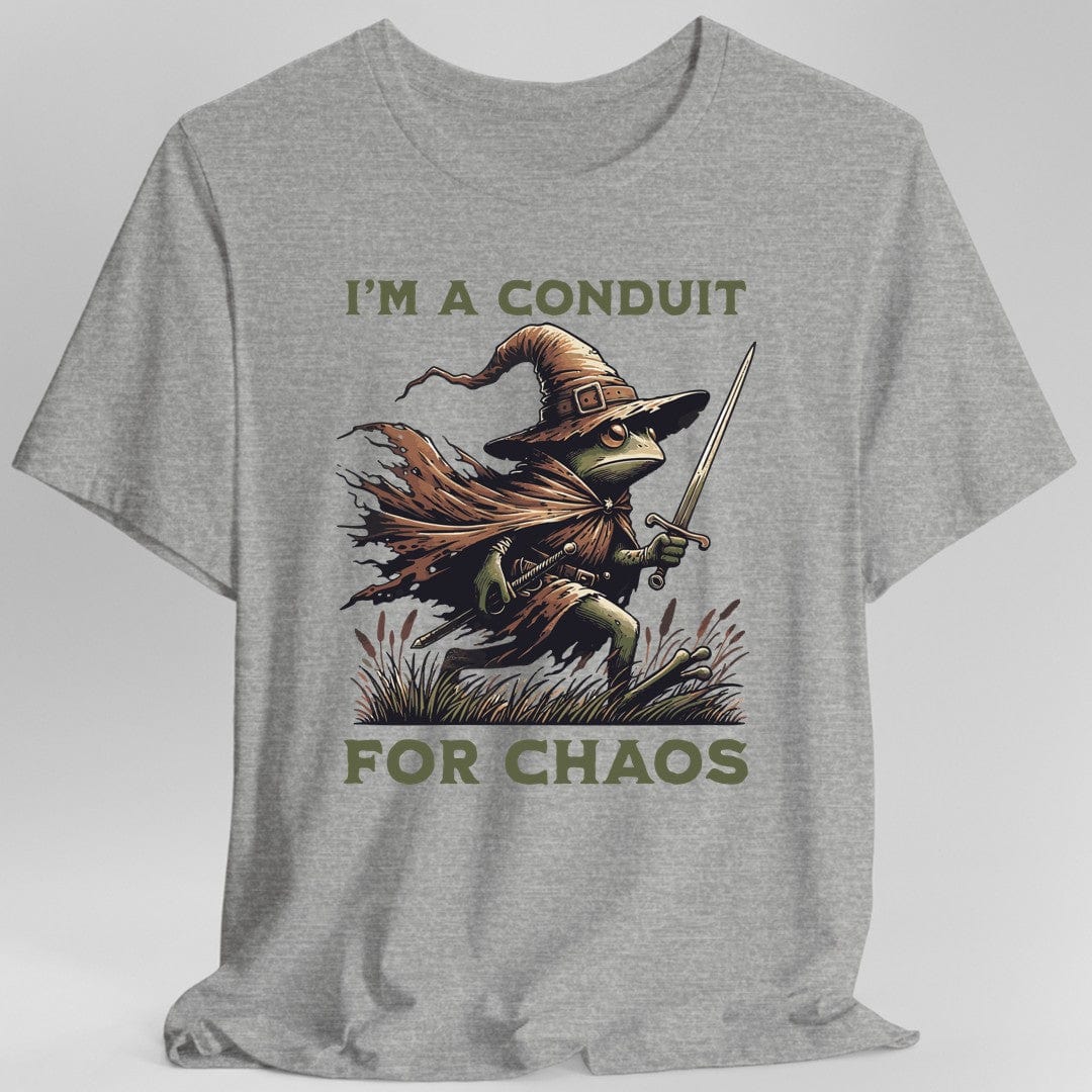 I'm A Conduit for Chaos T-shirt