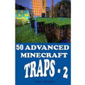 50 Advanced Minecraft Traps - 2