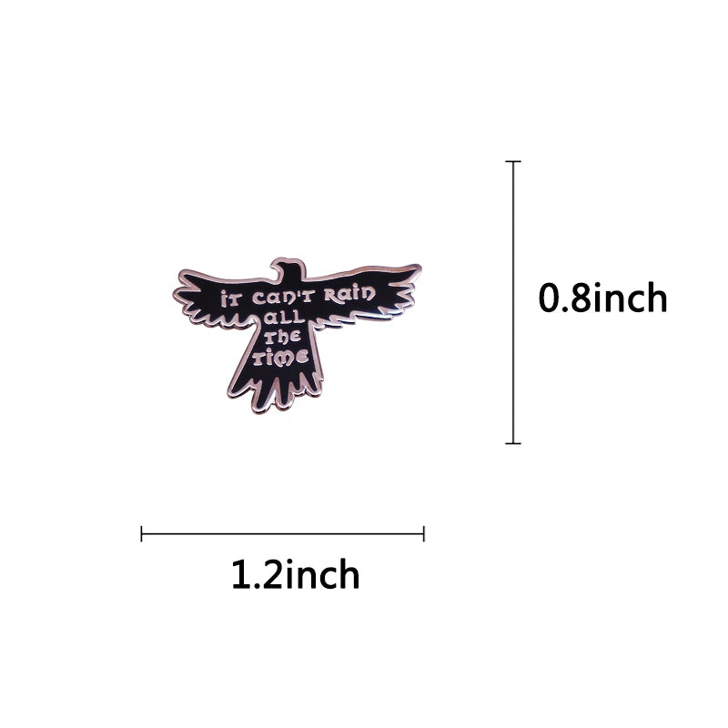 It Can't Rain All The Time Enamel Pin Music Song Crow Raven Badge Brooch Gift Backpack Decoration Jewelry