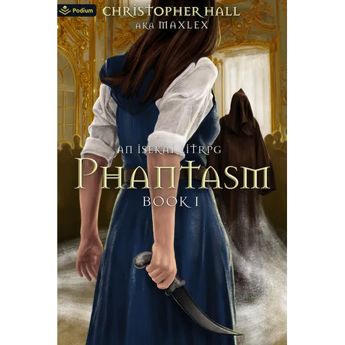 Phantasm: An Isekai Litrpg