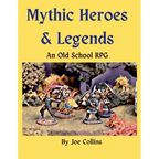 Mythic Heroes & Legends: An Old School RPG - Paperback