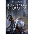 Hunting and Herbalism 4: A Druid Litrpg