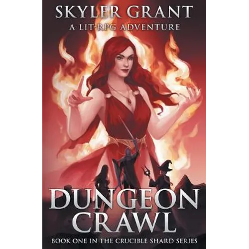Dungeon Crawl: A LitRPG Adventure