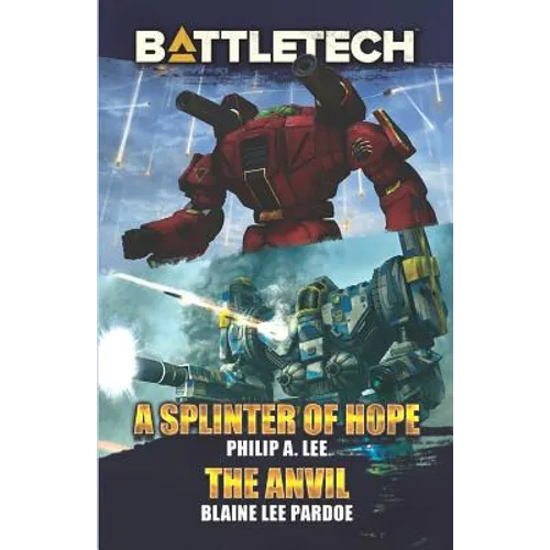 BattleTech: A Splinter of Hope/The Anvil