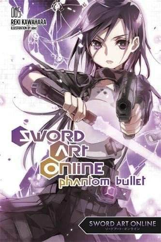 Sword Art Online Phantom Bullet Vol 5 - 