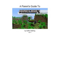 A Parent's Guide to Minecraft: Everything You Need to Know to Talk to Your Child about Minecraft