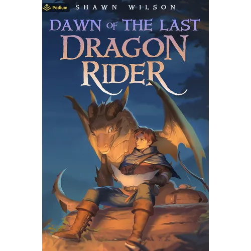 Dawn of the Last Dragon Rider: A Litrpg Progression Fantasy