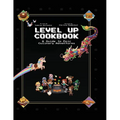 Level Up Cookbook: A Guide to Epic Culinary Adventures